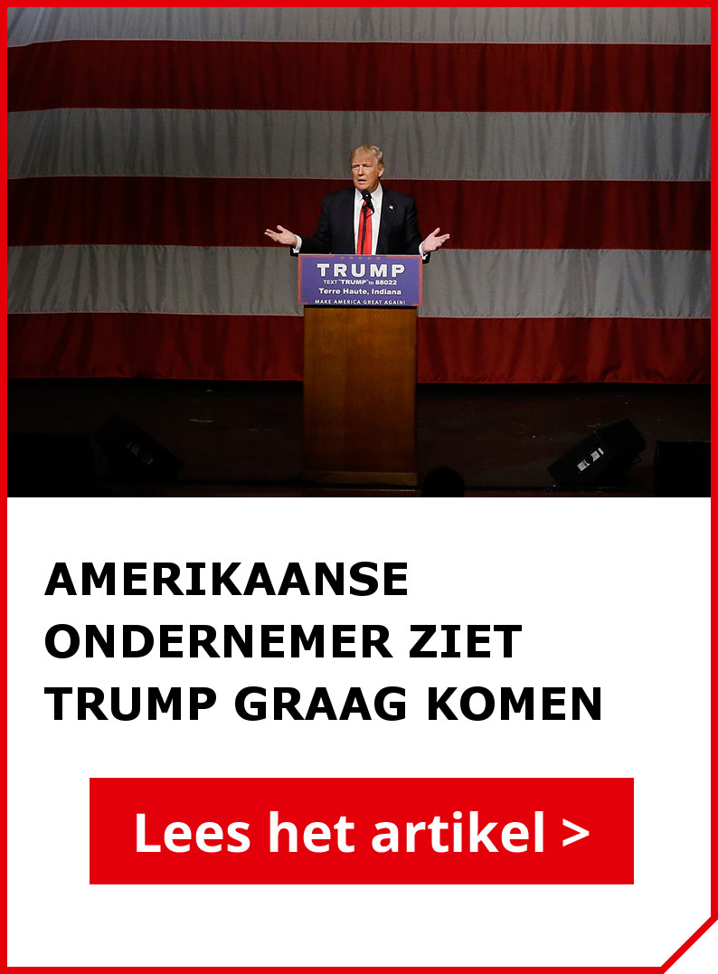 Amerikaanse ondernemer ziet Trump graag komen