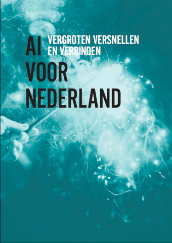 AI voor Nederland : vergroten, versnellen en verbinden