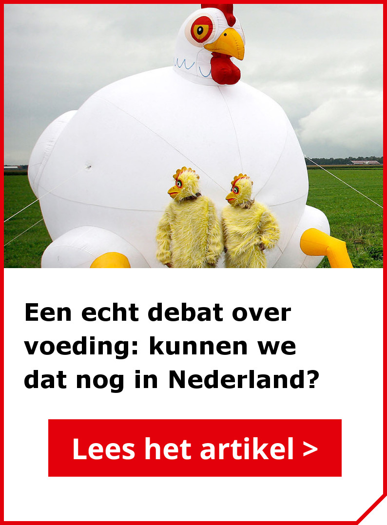 Lees ook het artikel: Een echt debat over voeding, kunnen we dat nog?