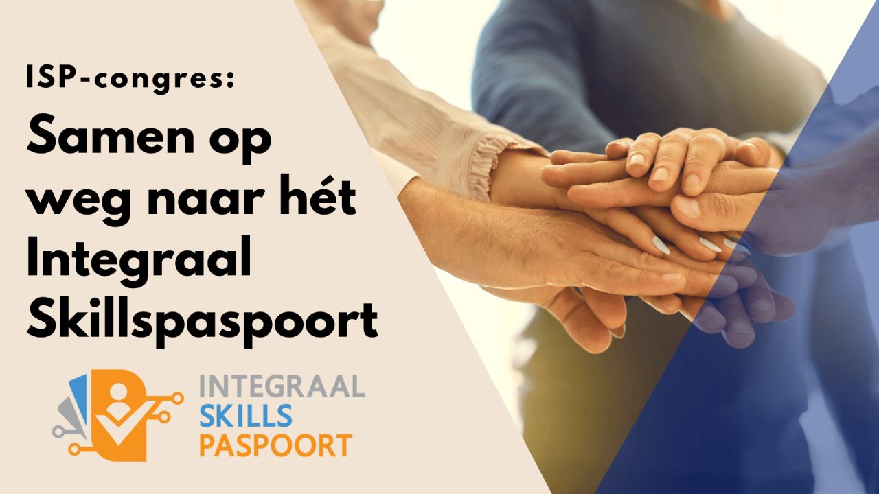 Samen op weg naar het Integraal Skillspaspoort
